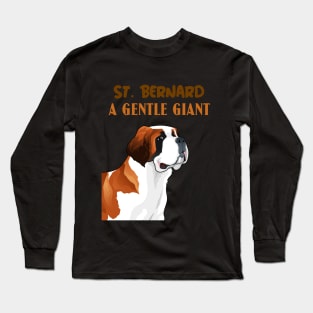 St. Bernard, a gentle giant Long Sleeve T-Shirt